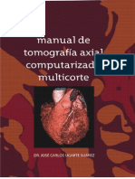 Manual de Tomografía Axial Computarizada Multicorte 3ra Ed - José Carlos Ugarte Suárez