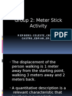 Group 2: Meter Stick Activity: Members:Celeste, Cruz, de Castro, Edman, Emata