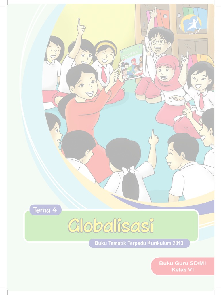 Buku Pegangan Guru SD Kelas 6 Tema 4 Globalisasi Wwwmatematohir Buku Pegangan Guru SD Kelas 6 Tema 4 Globalisasi Wwwmatematohir