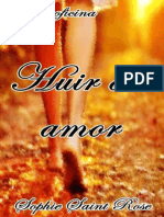 Huir Del Amor - Sophie Saint Rose PDF