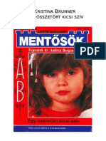 Mentösök 13 - Kristina Brunner - Egy Összetört Kicsi Szív