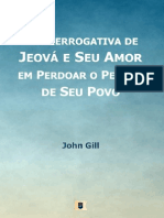 A Prerrogativa de Jeová e Seu Amor em Perdoar o Pecado de Seu Povo - John Gill.pdf
