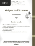 Aula I - Origem de Fármacos
