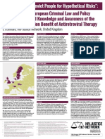 Bernard EJ. "One Shouldn´t Convict People for Hypothetical Risks": Developments in European Criminal Law and Policy following Increased Knowledge and Awareness of the Additional Prevention Benefit of Antiretroviral Therapy 15th European AIDS Conference, Barcelona, October 2015.  Abstract PE18/2