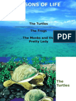 Lessons of Life: The Turtles The Frogs The Monks and The Pretty Lady