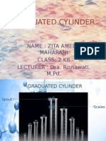 Graduated Cylinder: Name: Zita Amelia Maharani Class: 2 KB LECTURER: Dra. Risnawati, M.PD