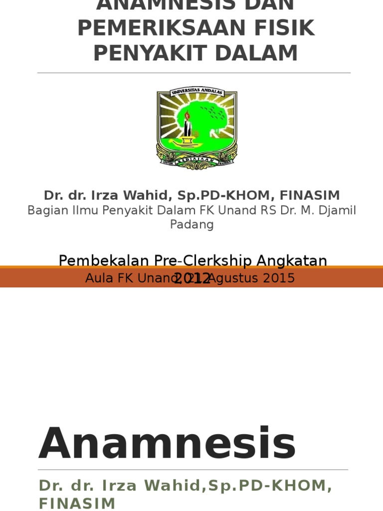 Anamnesis Dan Pemeriksaan Fisik Gabungan - Dr.irza