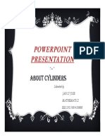 Powerpoint Presentation Presentation: About Cylinders About Cylinders