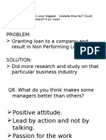 Problem: Granting Loan To A Company and Result in Non Performing Loan Solution: Did More Research and Study On That Particular Business Industry