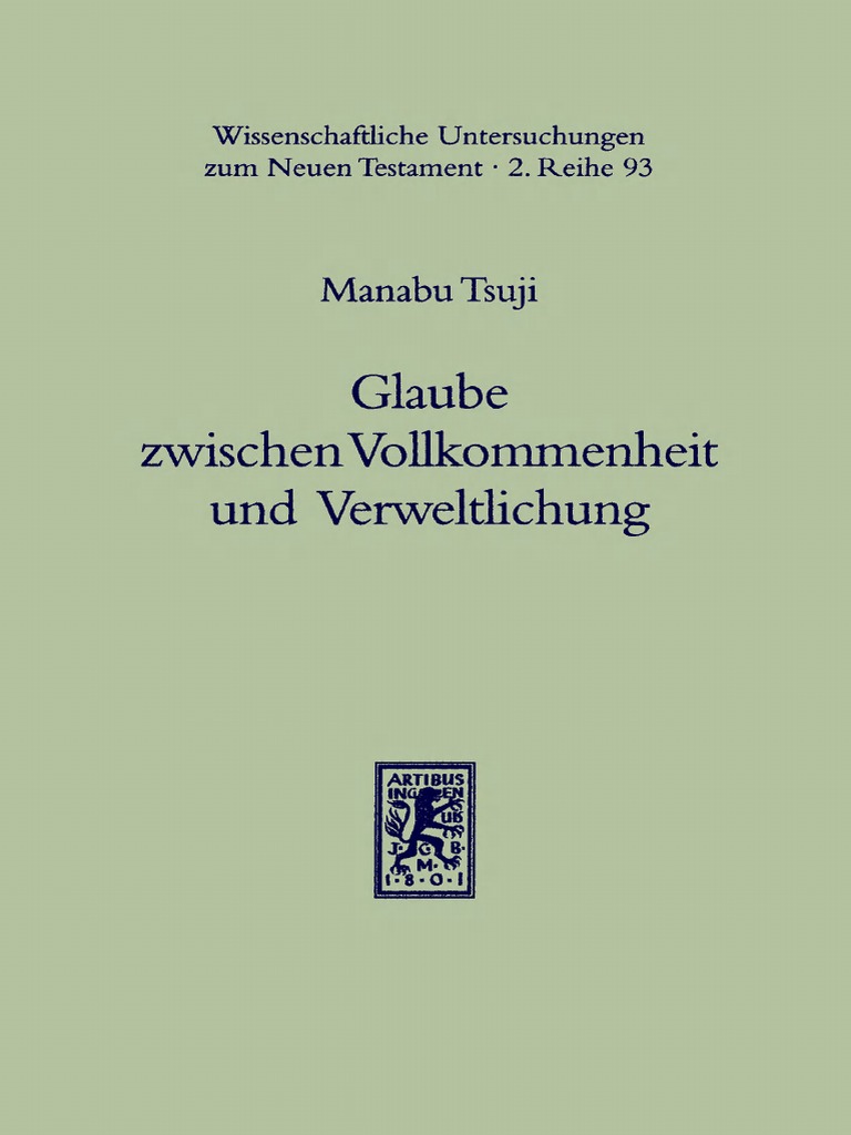 Manabu Tsuji Glaube Zwischen Vollkommenheit Und Verweltlichung Eine Untersuchung Zur Literarischen Gestalt Und Zur Inhaltlich En Koharenz Des Jakobusbriefes Wiss Pdf