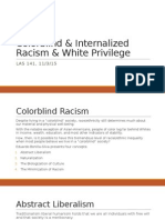 Colorblind and Internalized Racism and White Privilege