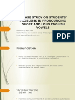 Presentation On A CASE STUDY ON STUDENTS' PROBLEMS IN PRONOUNCING SHORT AND LONG ENGLISH VOWELS