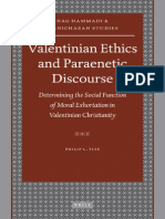 (Nag Hammadi and Manichaean Studies 67) Philip L. Tite Valentinian Ethics and Paraenetic Discourse Determining The Social Function of Moral Exhortation in Valentinian Christianity PDF