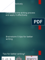 Writing Effectively Objective: Understand The Writing Process and Apply It Effectively