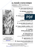 Cristianismo, Mundo e Novos Tempos: Ompreender A É Atólica