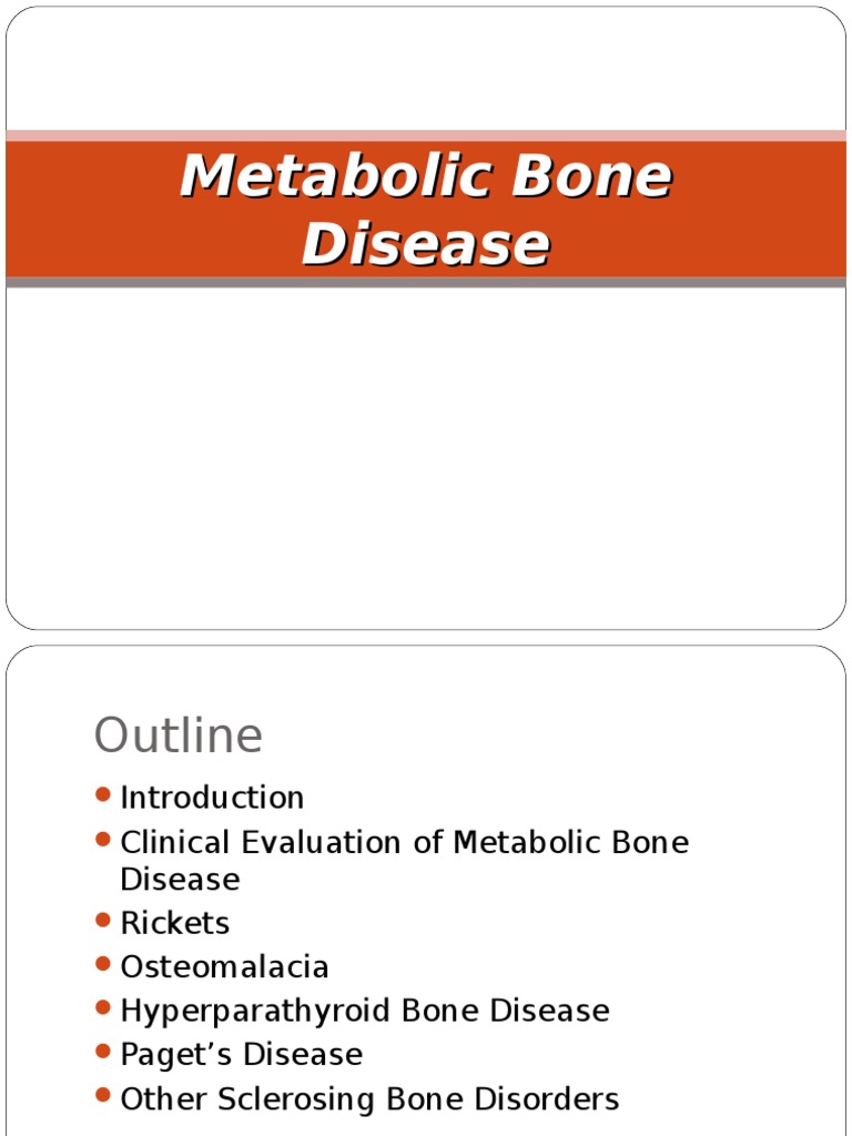 WHAT DOES METABOLIC BONE DISEASE LOOK LIKE intelligence overview