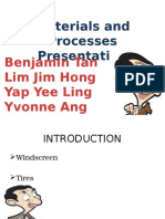 Materials and Processes Presentation: Benjamin Tan Lim Jim Hong Yap Yee Ling Yvonne Ang