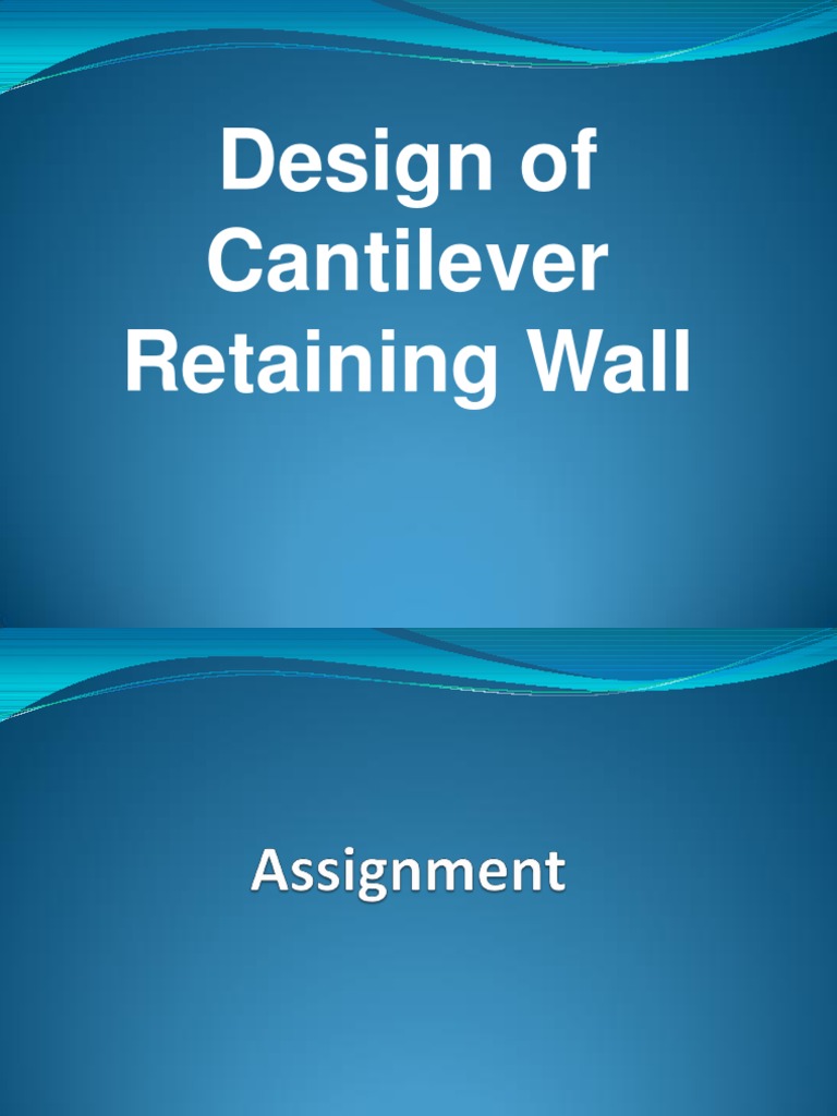 Cantilever Retaining Wall Design Guide | PDF