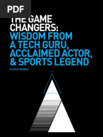 The Game Changers:: Wisdom From A Tech Guru, Acclaimed Actor, & Sports Legend