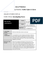 Name of Submitter: Alyssa Winkelaar Name of Other Group Members: Kailee Lipiec & Alyssa Grade of Mini Unit: 4 TOPIC TITLE: Investigating Forces