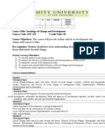 Course Title: Sociology of Change and Development Course Code: SOC 211 Credit Units: 03 Course Objectives: Pre-Requisites: Students Should Have Basic Understanding About The Society and The