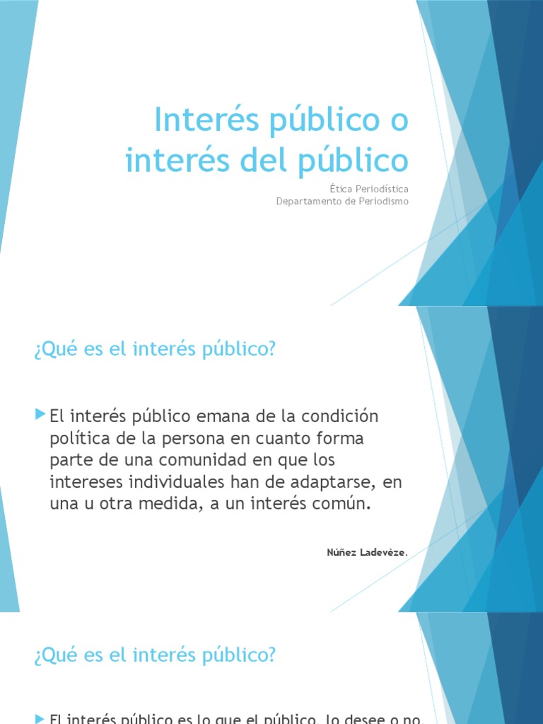 Interés público o interés del público Ética Periodística Departamento de Periodismo