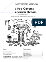 The Pod-Caverns of The Sinister Schroom
