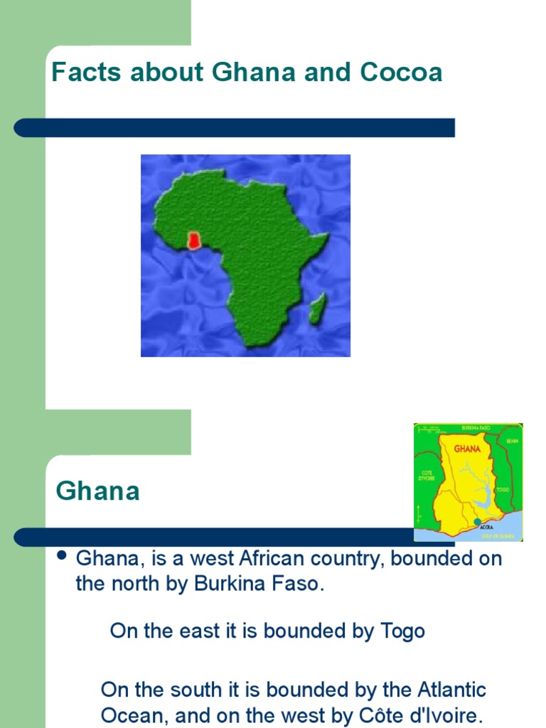 Brief Presentation About Ghana On Cocoa PDF Ghana Cocoa Bean