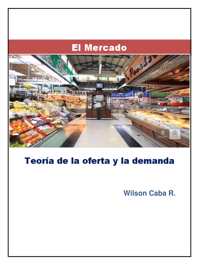 Teoría de Oferta y Demanda en el Mercado | PDF | Oferta (economía ...