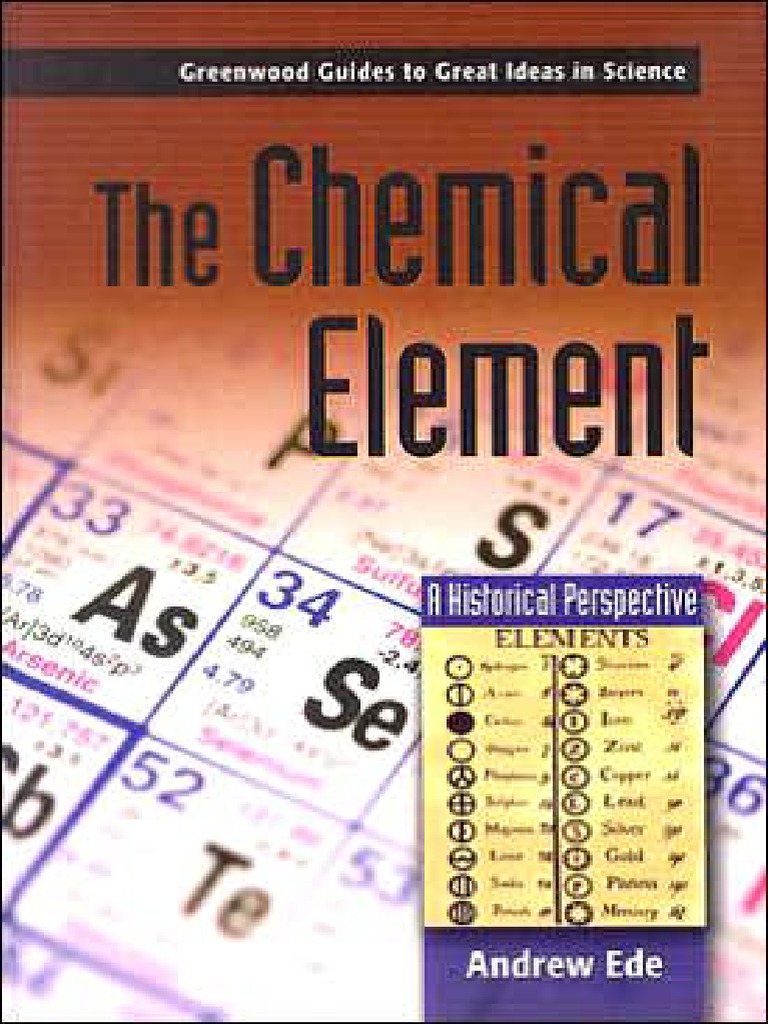 Chemical Element A Historical Perspective TQW - Darksiderg | PDF | Atoms |  Electron