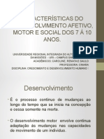 Características Do Desenvolvimento Afetivo, Motor e Social 7 A 10 Anos Caroline