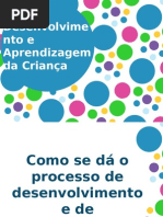 Desenvolvimento e Aprendizagem Da Criança