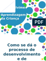 Desenvolvimento e Aprendizagem Da Criança