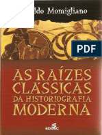Arnaldo Momigliano - As Raizes Classicas Da Historiografia Moderna
