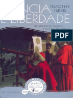 Ciência e Liberdade - Democracia, Razão e Leis Da Natureza - Timothy Ferris