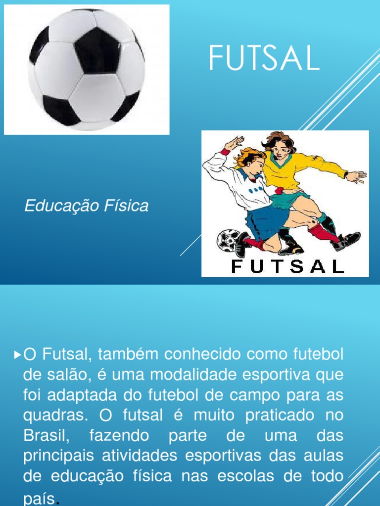 Futsal  Educação fisica, Futebol de salão, Quadra futsal