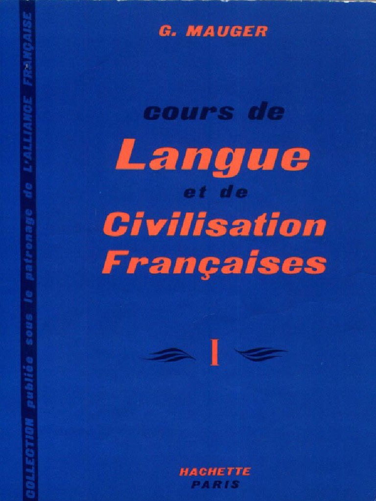 Cours de Langue Et de Civilisation FrancaiseVolumes 1