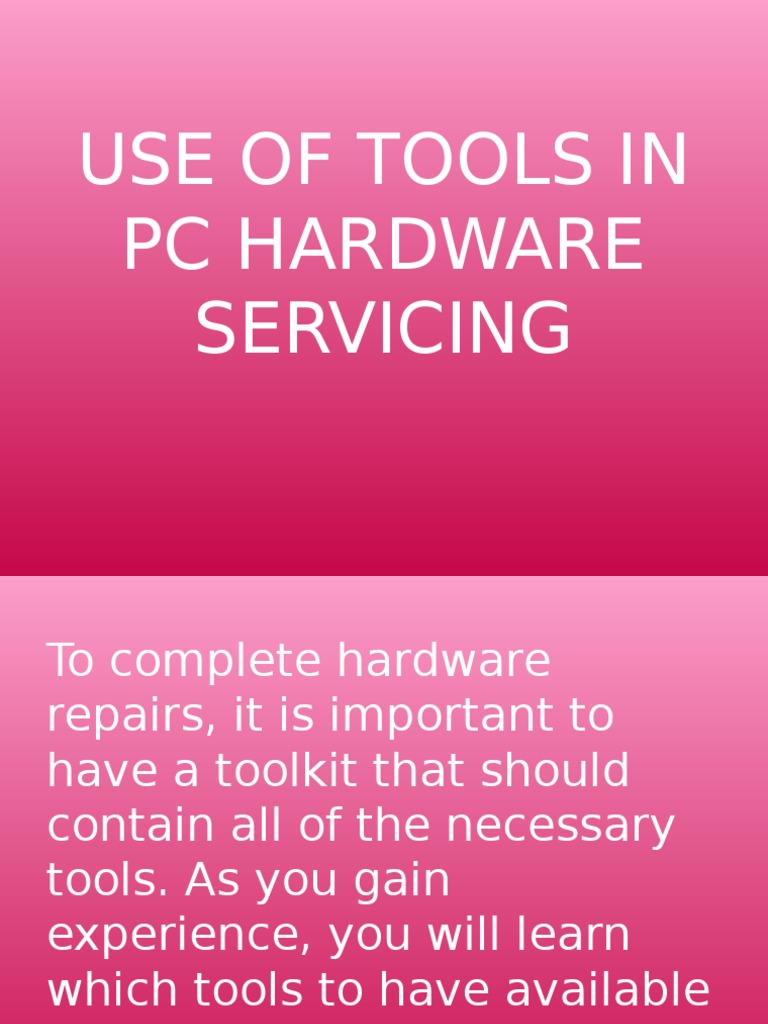 Use of Tools in PC Hardware Servicing | PDF | Electrostatic Discharge ...