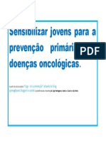 Objetivo Sensibilizar Jovens Para a Prevenção Primária Das Doenças Oncológicas