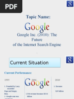 Topic Name:: Google Inc. (2010) : The Future of The Internet Search Engine