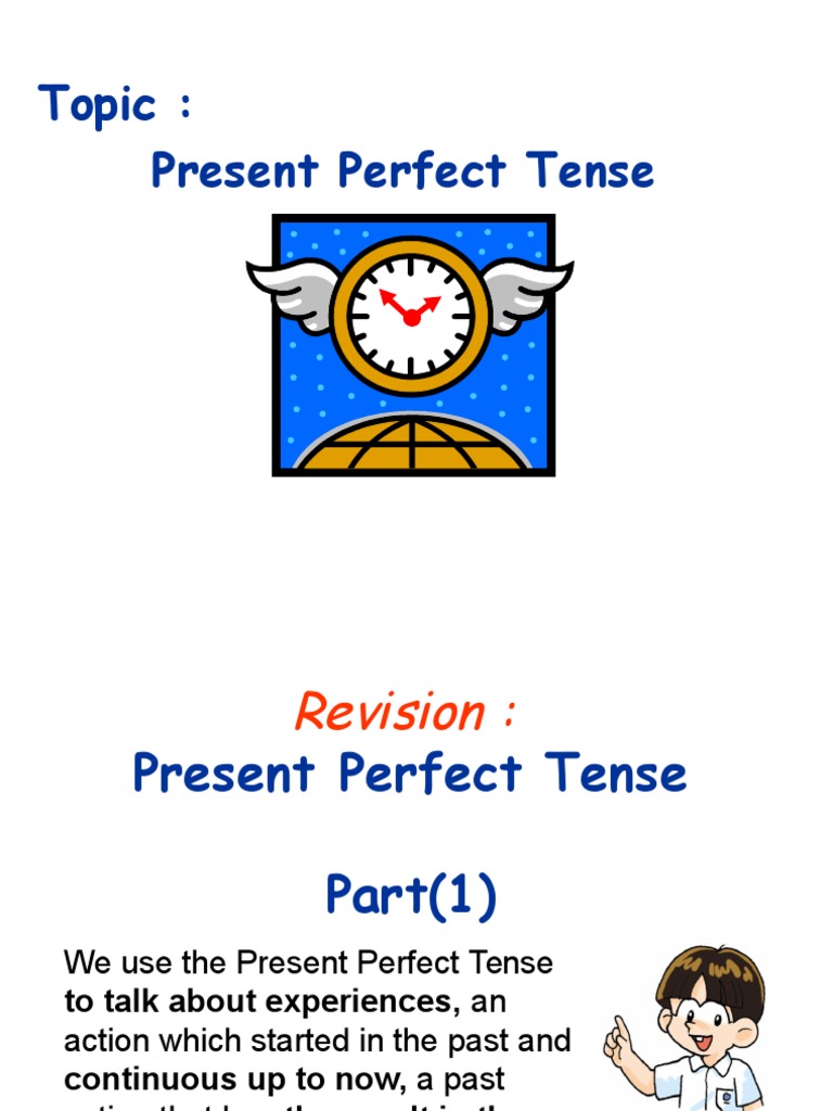 Present Perfect Tense Overview | PDF | Perfect (Grammar) | Grammatical ...