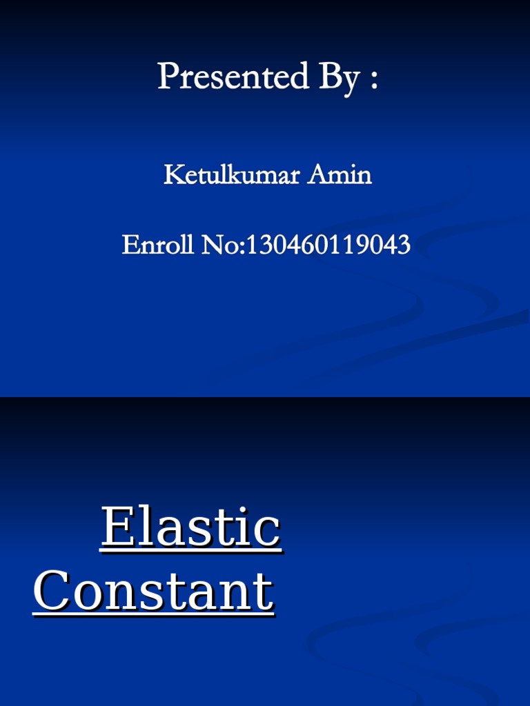 Elastic Constants Ketul PDF Elasticity (Physics) Continuum Mechanics