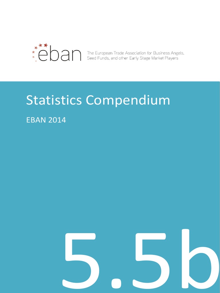 EBAN. Statistics Compendium 2014 | PDF | Angel Investor | Euro