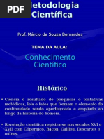 Apresentação em Power Point - O Conhecimento Científico / Metodologia Científica)