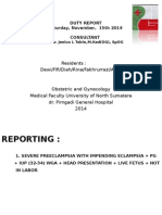 Duty Report Saturday, November, 15th 2014 Consultant: Residents: Dewi/Fif/Diah/Rina/Fakhrurrazi/Amru