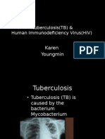 Tuberculosis (TB) & Human Immunodeficiency Virus (HIV) : Karen Youngmin