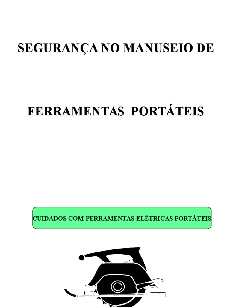 Segurança no Uso de Ferramentas Portáteis | PDF | Martelo | Parafuso