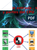 Periféricos de Entrada, Salida, y Partes Del CPU