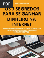 Os 7 Segredos para se Ganhar Dinheiro pela Internet - Felipe Oliveira