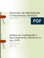 Seminário de Metalografia e Tratamentos Térmicos - Aço A4140